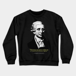 Jospeh Haydn Quote Crewneck Sweatshirt